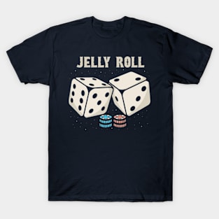 Die jelly roll T-Shirt